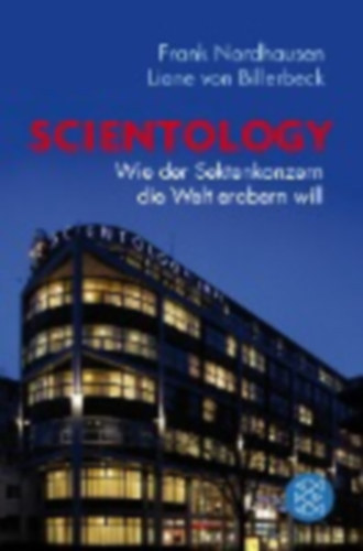 Liane von Billerbeck Frank Nordhausen - Scientology - Wie der Sektenkonzern die Welt erobern will