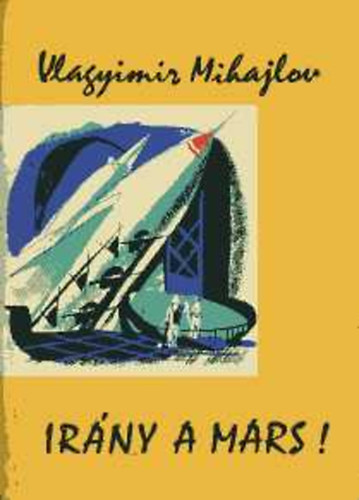 Vlagyimir Mihajlov - Ir�ny a Mars