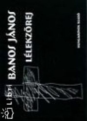 Banos J�nos - L�lekz�rej