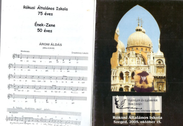 Rkusi ltalnos Iskola Szeged, 2005. oktber 15. ( 75 ves - nek-Zene 50 ves )