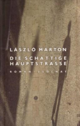László Márton Márton László - die schattige hauptstrasse