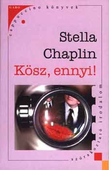 Stella Chaplin - K�sz, ennyi!
