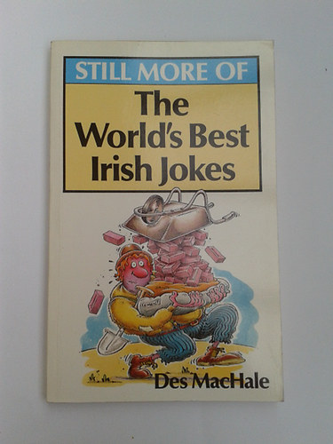 Des MacHale - Still more of the world's best irish jokes