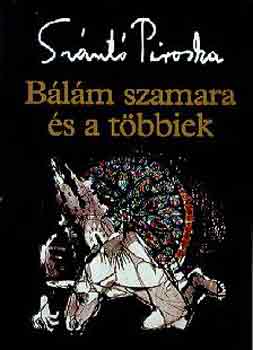 Sz�nt� Piroska - B�l�m szamara �s a t�bbiek