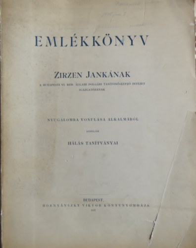 Emlékkönyv Zirzen Jankának a budapesti VI. ker. Állami Polgári Tanítónő-képző Intézet igazgatójának
