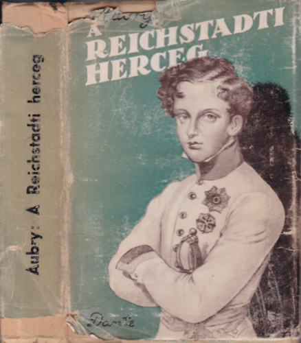 Octave Aubry - A reichstadti herceg
