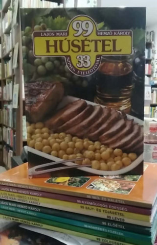 Lajos Mari-Hemz� K�roly - 9 db-os K�NYVMENT� AJ�NLAT, szak�csk�nyv: 99 h�s�tel+ 99 vad- �s hal�tel+ 99 gy�m�lcs�s �dess�g+ 99 sajt- �s toj�s�tel+ 99 leves+ 99 el��tel+ 99 k�r�t�s �s f�zel�k+ 99 sal�ta+ 99 z�lds�gt�l