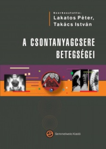 Tak�cs Istv�n Lakatos P�ter - A csontanyagcsere betegs�gei