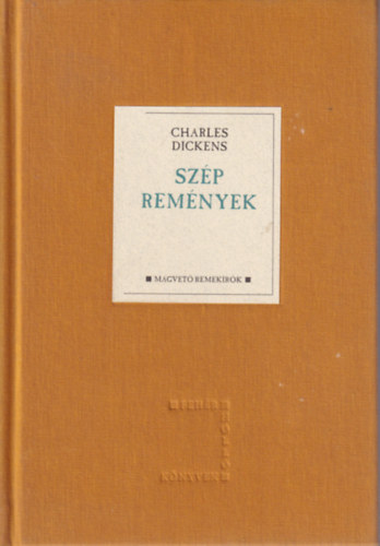 Charles Dickens - Szp remnyek