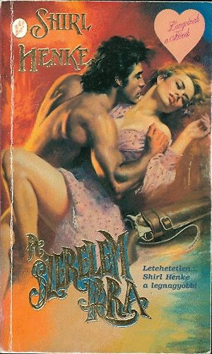 Shirl Henke - A szerelem �ra