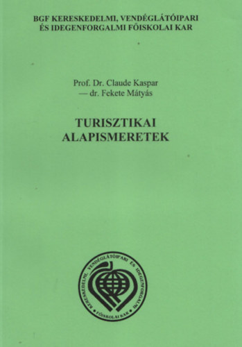 Prof. Dr. Claude Kaspar- dr. Fekete Mtys - Turisztikai alapismeretek