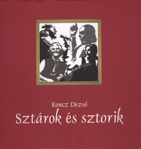 Koncz Dezső - Sztárok és sztorik (CD melléklettel)