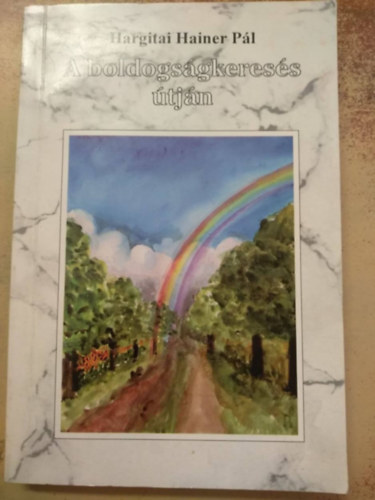 Hargitai Hainer P�l - A boldogs�gkeres�s �tj�n