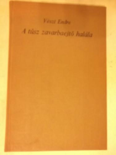 V�szi Endre - A t�sz zavarbaejt� hal�la