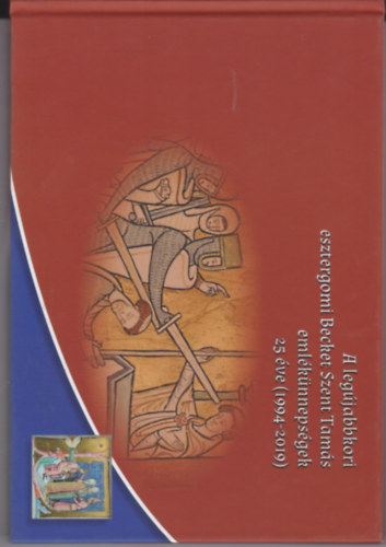 Cserny Szilvia  (szerk.) - A legjabbkori esztergomi Becket Tams emlknnepsgek 25 ve (1994-2019)