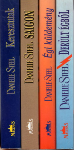 Danielle Steel - 4 db Danielle Steel: Der�lt �gb�l + �gi k�ldem�ny + Saigon + Keresztutak