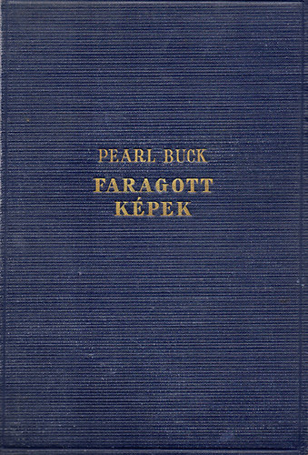 Pearl Buck - Faragott k�pek