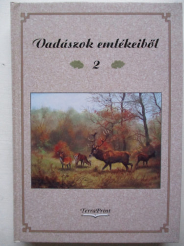Zsirai Lszl  ( szerk. ) - Vadszok emlkeibl 2