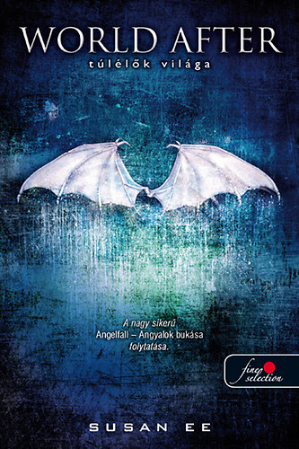 Susan Ee - World After - T�l�l�k vil�ga - Puhat�bla