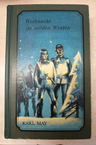Karl May - Weihnacht im wilden Westen