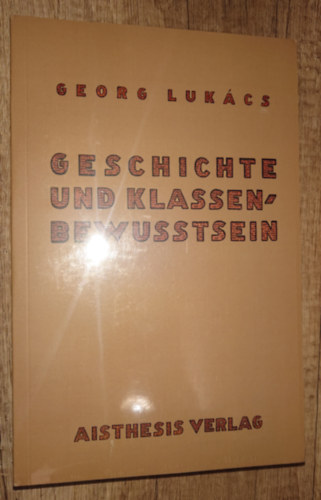 Georg Luk�cs - Geschichte und Klassenbewusstsein