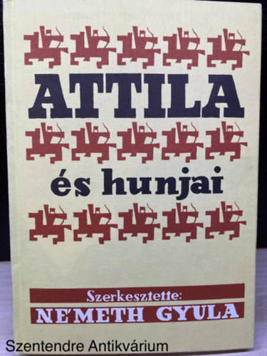 Szerk.: Németh Gyula Eckhardt Sándor; Ligeti Lajos; Váczy Péter; Fettich Nándor - Attila és hunjai - Fekete-fehér illusztrációkat, kihajtható térképet tartalmaz.