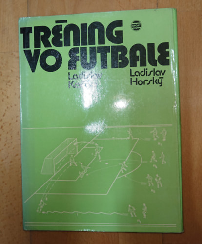 Ladislav Kacani - Ladislav Horsky - Tr�ning vo futbale
