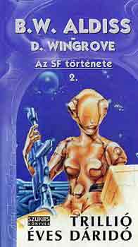 W. Aldiss; D. Wingrove - Trilli� �ves d�rid� 2.