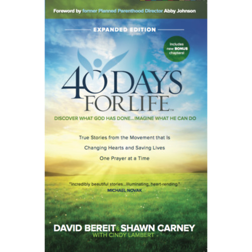 Shawn Carney David Bereit - 40 Days for Life [expanded edition]