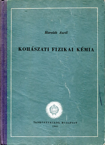 Horv�th Aur�l - Koh�szati fizikai k�mia