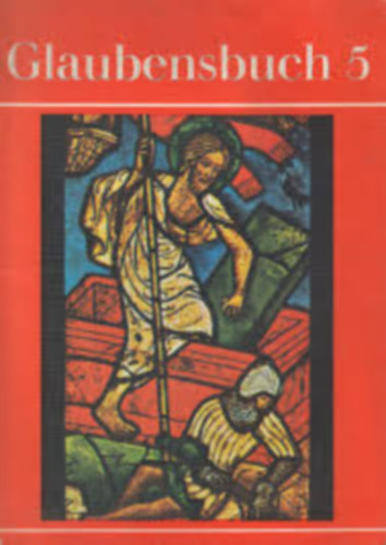 Glaubensbuch 5. Bibel und Katechismus. Gott sendet den Retter