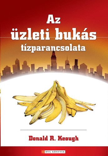 Donald R. Keough - Az zleti buks tzparancsolata