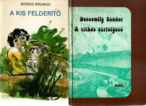 2 db knyv, Borisz Krumov: A kis feldert, Dessewffy Sndor: A titkos vrfolyos