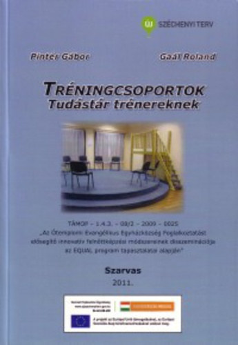 Ga�l Roland Pint�r G�bor - Tr�ningcsoportok- tud�st�r tr�nereknek