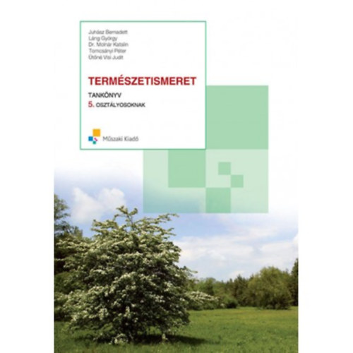 Lng Gyrgy Juhsz Bernadett - Termszetismeret 5. osztlyosoknak