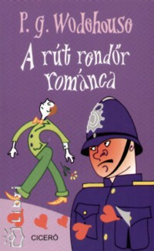 Pelham Grenville Wodehouse - A rt rendr romnca HUMOROS TRTNETEK, KARCOLATOK
