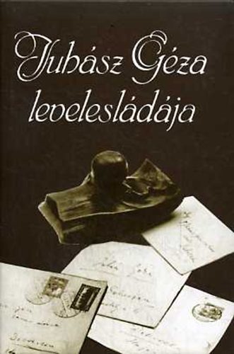Juh�sz G�za - Juh�sz G�za levelesl�d�ja