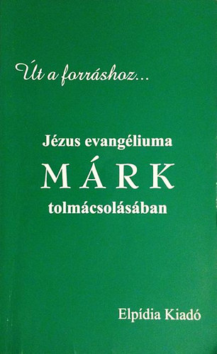 Gromon Andr�s  (ford.) - J�zus evang�liuma M�rk tolm�csol�s�ban
