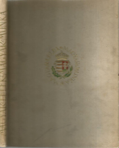 Radisics Elem�r  (szerk.) - Magyar l�lek magyar munka (�r�sban �s k�pben)