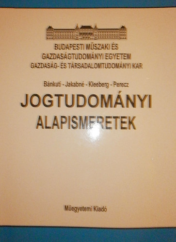 B�nkuti - Jakabn� - Kleeberg - Perecz - Jogtudom�nyi alapismeretek