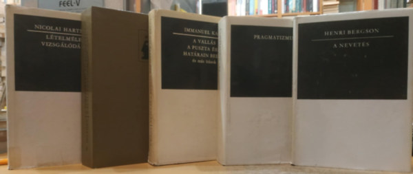 Henri Bergson, Szabó András György, Immanuel Kant, Wilhelm Dilthey, Nicolai Hartmann - 5 db Gondolkodók: A nevetés; Pragmatizmus; A vallás, a puszta ész határain belül és más írások; A történelmi világ felépítése a szellemtudományokban; Lételméleti vizsgálódások