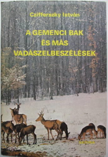 Czifferszky Istv�n - A gemenci bak �s m�s vad�szelbesz�l�sek