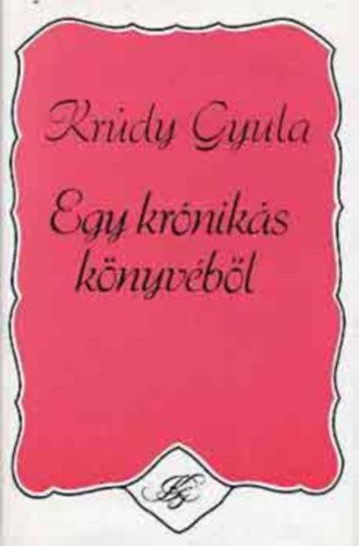 Krdy Gyula - Egy krniks knyvbl    Portrsorozatok, emlkezsek