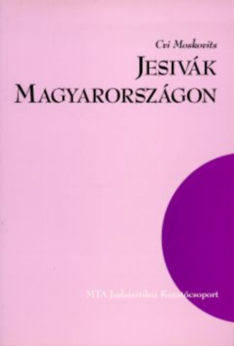 Cvi Msokovits - Jesivák Magyarországon