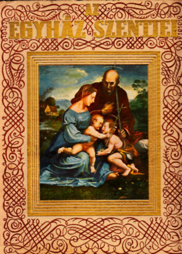 Radó Polikárp (szerk.) - Az egyház szentjei