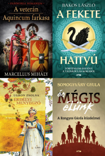 Marcellus Mihly, Somogyvry Gyula, Bakos Lszl, Vitz Somogyvry Gyula Ugron Zsolna - 4 db magyar trtnelmi regny (4 m 5 ktetben) : A vetern / Aquincum farkasa (Pannonia Romanum 1-2.) + A fekete hatty - Trtnelmi regny a tatrdls korbl + Erdlyi menyegz (rasszonyok 1.) + s mgis lnk -