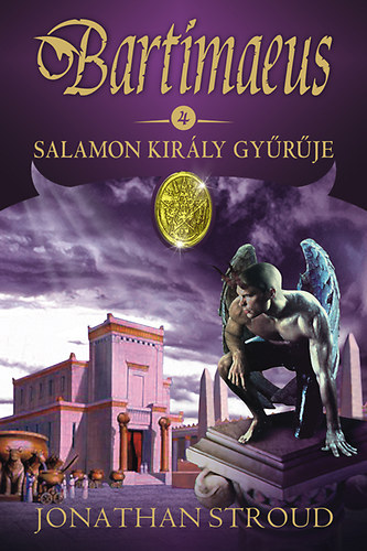 Jonathan Stroud - Salamon kirly gyrje - Bartimaeus IV.
