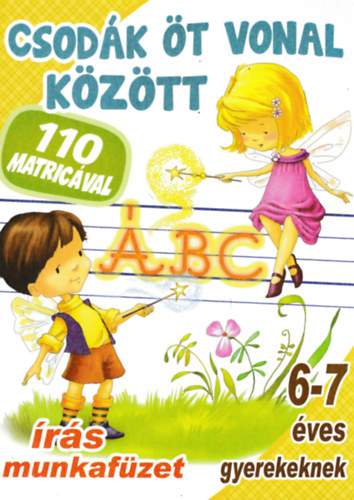 Csodák öt vonal között - 6-7 éves gyerekeknek - 110 matricával
