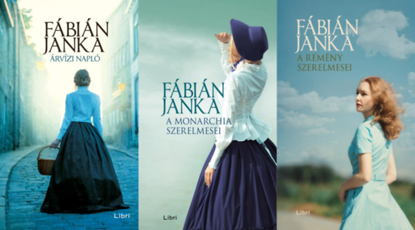 F�bi�n Janka - 3 db F�bi�n Janka romantikus reg�ny: �rv�zi napl� + A Monarchia szerelmesei + A rem�ny szerelmesei (a Napl� sorozat 2. r�sze + Az Anna-b�l szerelmesei sorozat 3. �s 5. r�sze)