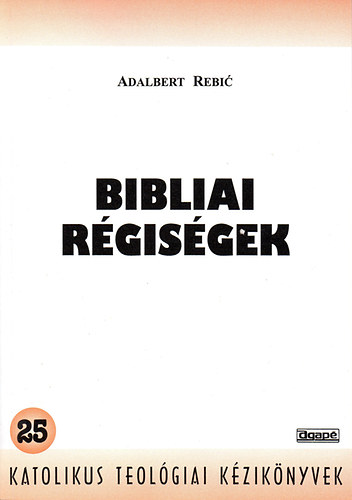 Adalbert Rebic - Bibliai régiségek